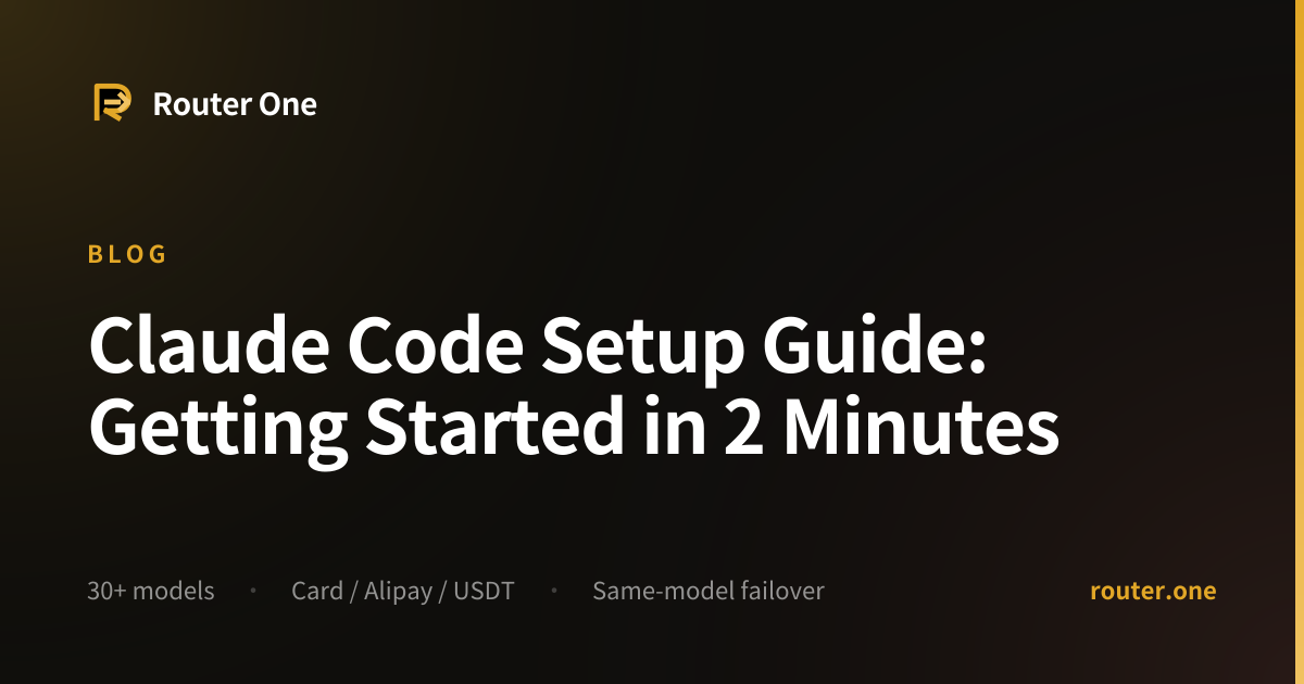 Claude Code Setup Guide: Getting Started in 2 Minutes | Router One
